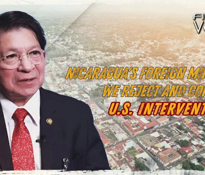 Menteri Luar Negeri Nikaragua: Kami menolak dan mengutuk intervensi AS!