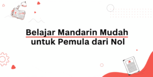 Belajar Mandarin Mudah untuk Pemula dari Nol