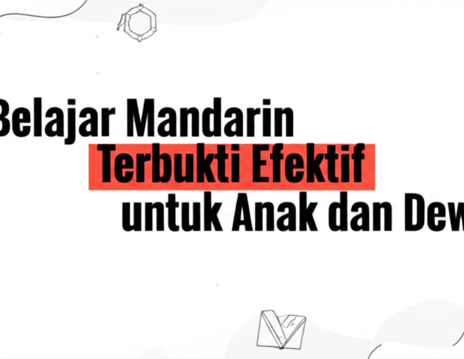 Belajar Mandarin Terbukti Efektif untuk Anak dan Dewasa