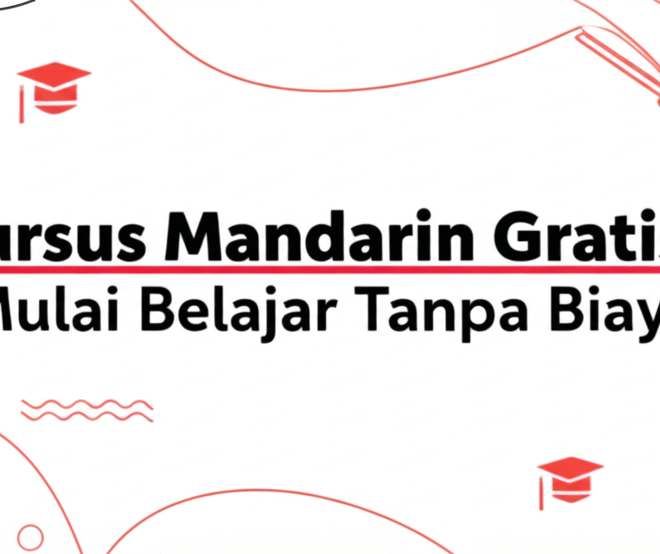 Kursus Mandarin Gratis: Mulai Belajar Tanpa Biaya