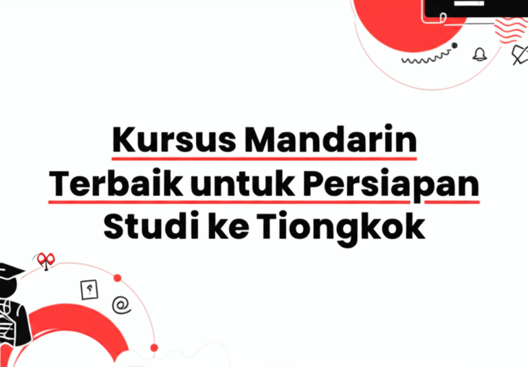 Kursus Mandarin Terbaik untuk Persiapan Studi ke Tiongkok