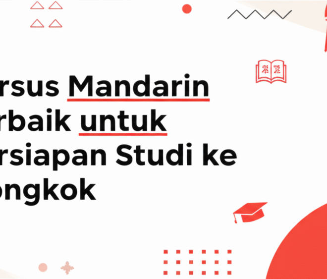 Kursus Mandarin Terbaik untuk Persiapan Studi ke Tiongkok