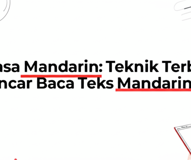 Bahasa Mandarin: Teknik Terbukti Lancar Baca Teks Mandarin