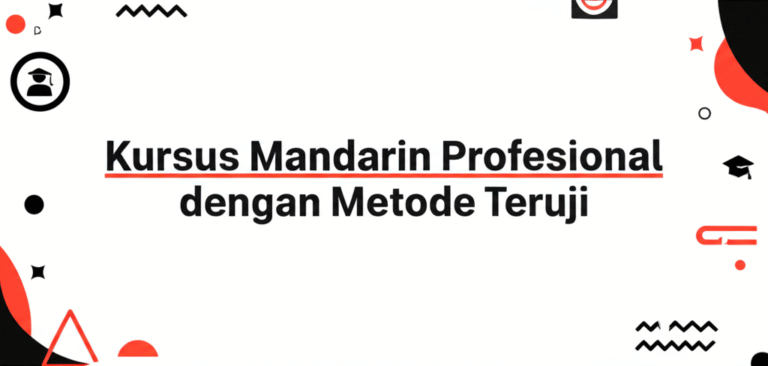 Kursus Mandarin Profesional dengan Metode Teruji