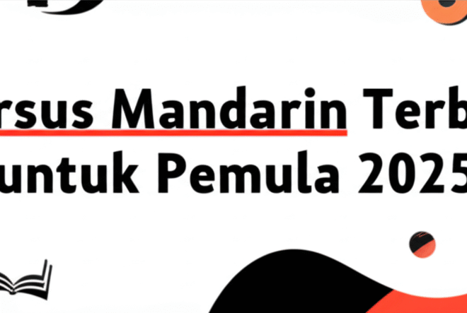 Kursus Mandarin Terbaik untuk Pemula 2025