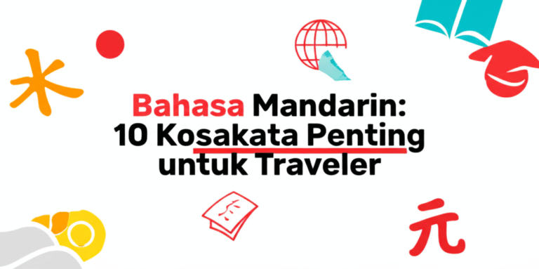 Bahasa Mandarin: 10 Kosakata Penting untuk Traveler