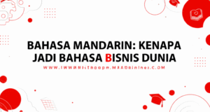 Bahasa Mandarin: Kenapa Jadi Bahasa Bisnis Dunia
