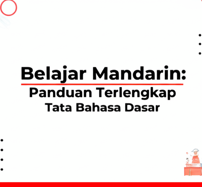 Belajar Mandarin: Panduan Terlengkap Tata Bahasa Dasar