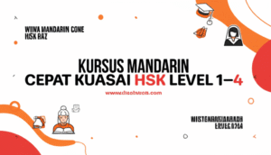 Kursus Mandarin Cepat Kuasai HSK Level 1–4