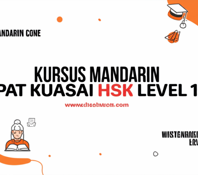Kursus Mandarin Cepat Kuasai HSK Level 1–4