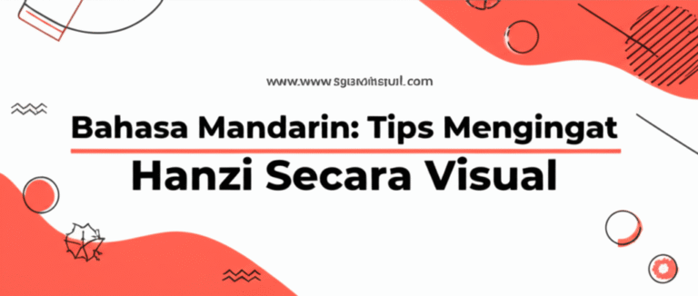 Bahasa Mandarin: Tips Mengingat Hanzi Secara Visual