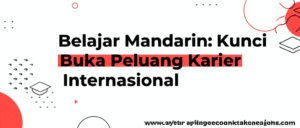 Belajar Mandarin: Kunci Buka Peluang Karier Internasional