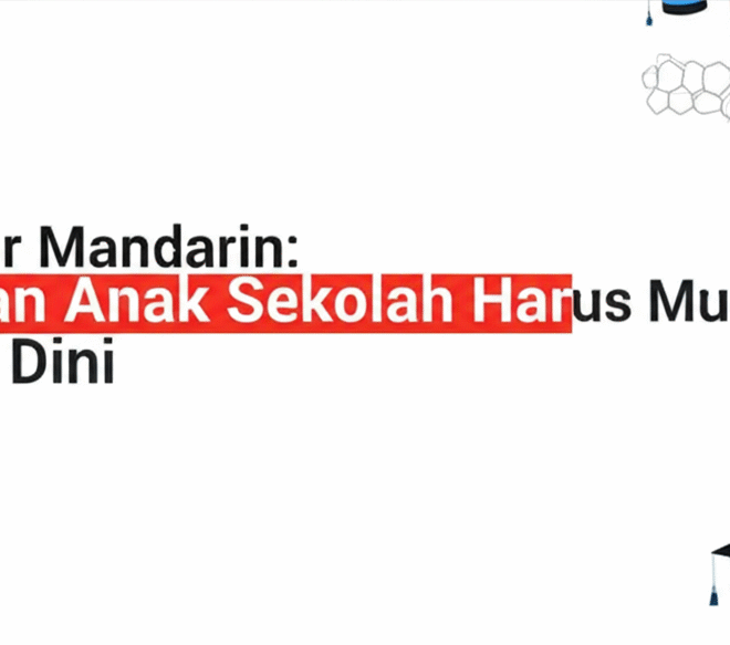 Belajar Mandarin: Alasan Anak Sekolah Harus Mulai Sejak Dini